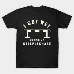 Steeplechase Track and Field I Got Wet Steeplechase Hurdle T-Shirt